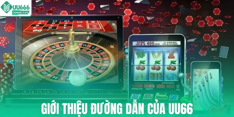 Giới thiệu đường dẫn của UU66