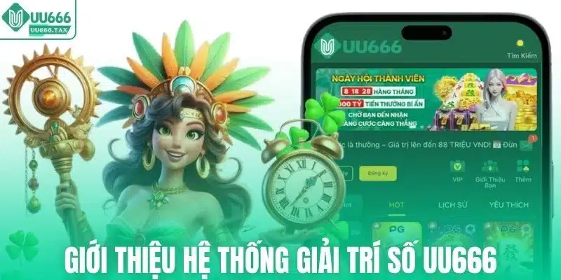 Giới thiệu hệ thống giải trí số UU666
