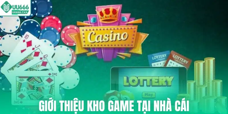 Giới thiệu kho game tại nhà cái