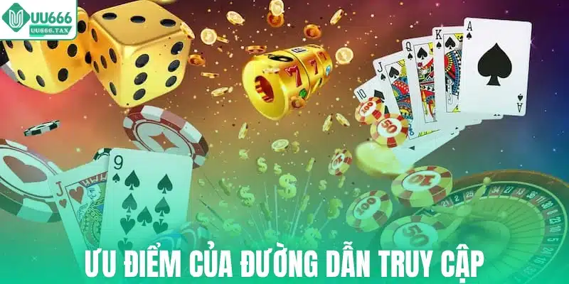 Ưu điểm của đường dẫn truy cập